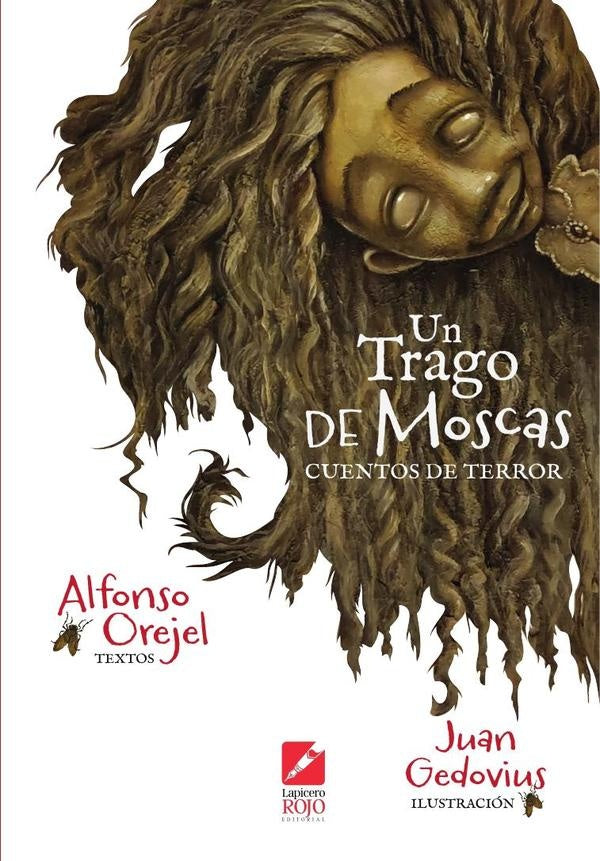 Un trago de moscas | Orejel, Gedovius