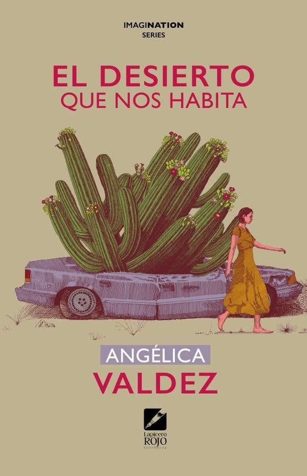 El desierto que nos habita | Angélica Valdez