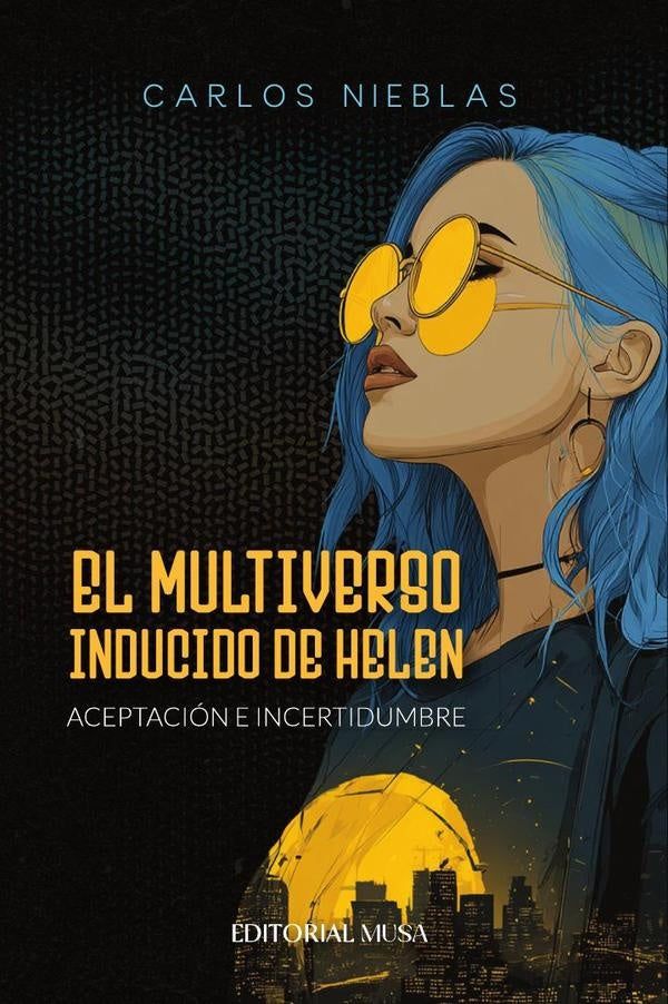 El multiverso inducido de Helen | Carlos Nieblas
