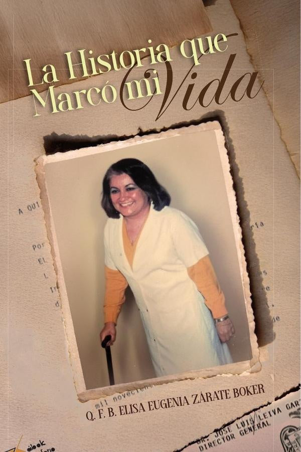La Historia que Marcó mi Vida | Elisa Eugenia Zárate Boker