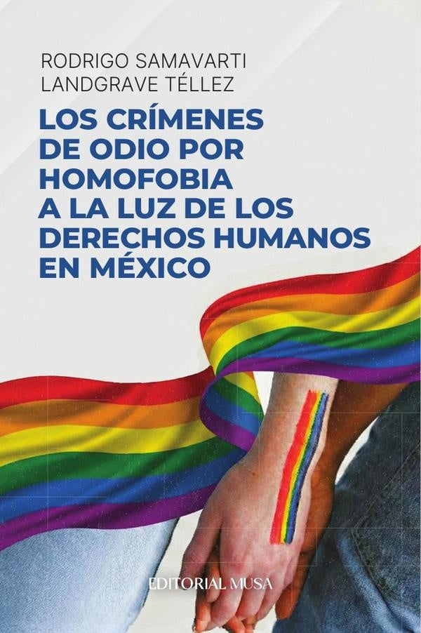 Los crímenes de odio por homofobia a la luz de los derechos humanos en México | Rodrigo Samavarti Landgrave Téllez