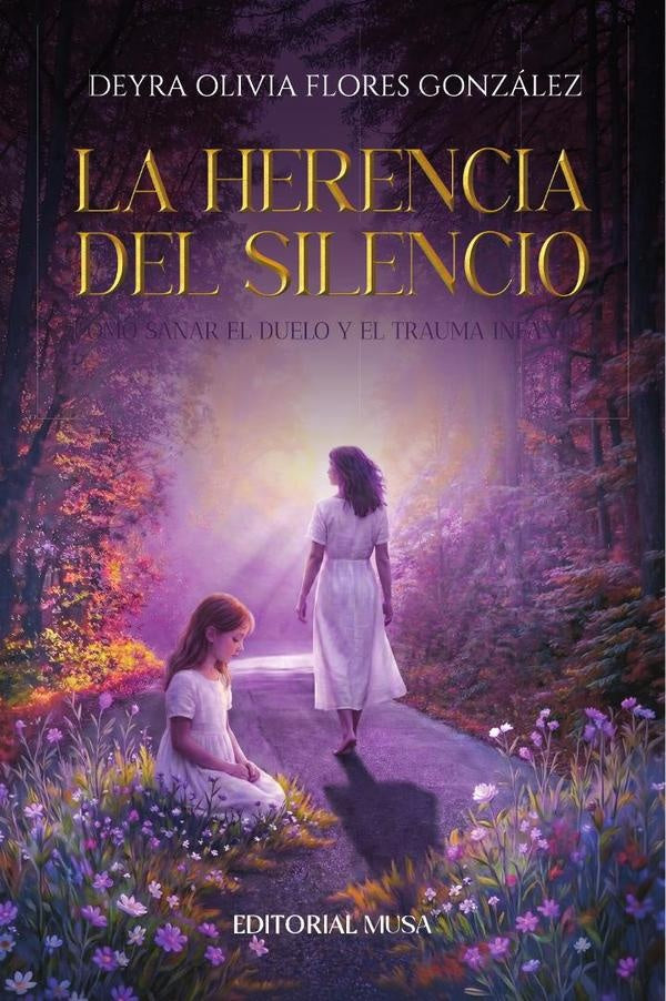La Herencia del Silencio | Deyra Olivia Flores González