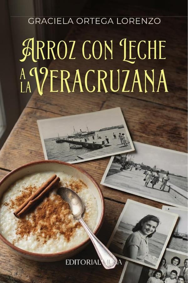 Arroz con leche a la veracruzana | Graciela Ortega Lorenzo