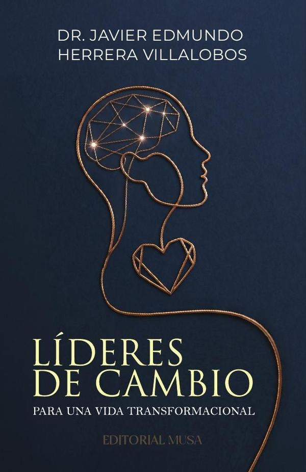 Líderes de Cambio: Para una vida transformacional | Javier Edmundo Herrera Villalobos