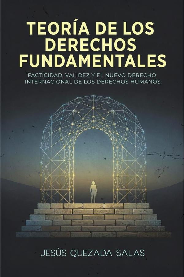 Teoría de los derechos fundamentales | Jesús Quezada Salas