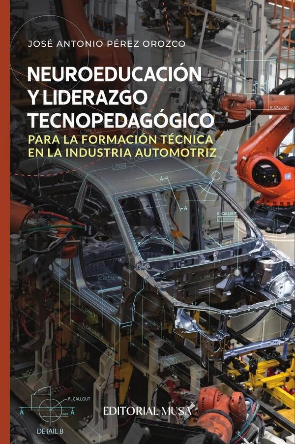 Neuroeducación y liderazgo tecnopedagógico para la formación técnica en la industria automotriz | José Antonio Pérez Orozco