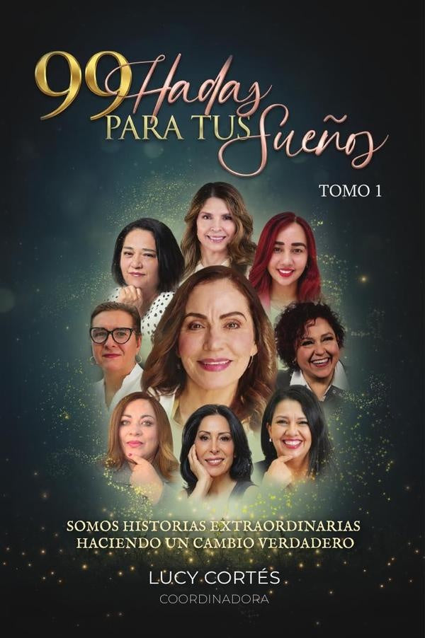 Noventa y nueve hadas para tus sueños. Tomo I | Lucy Cortés