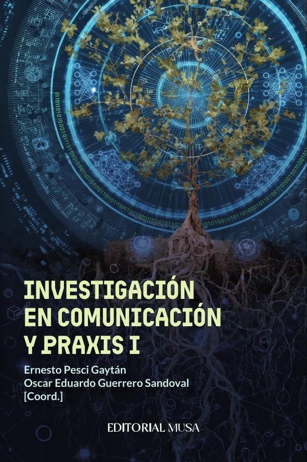 Investigación en Comunicación y Praxis I | Guerrero Sandoval, Pesci Gaytán