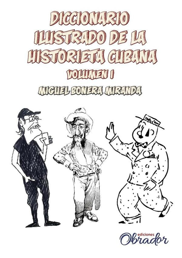 Diccionario ilustrado de la historieta cubana | Miguel Bonera Miranda