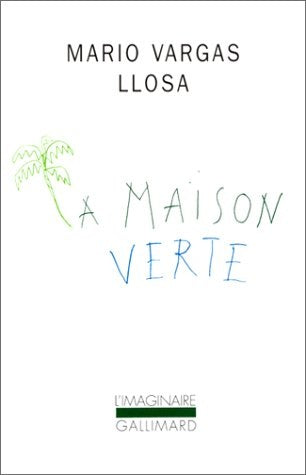 La maison verte | MARIO VARGAS LLOSA