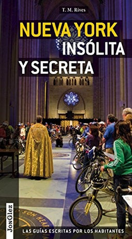 NUEVA YORK INSOLITA Y SECRETA | T. M. RIVES