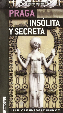 PRAGA INSOLITA Y SECRETA | MARTIN STEJSKAL