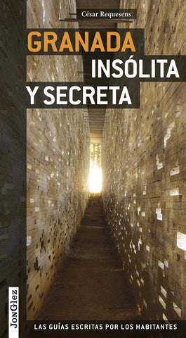 GRANADA INSOLITA Y SECRETA | CESAR REQUESENS
