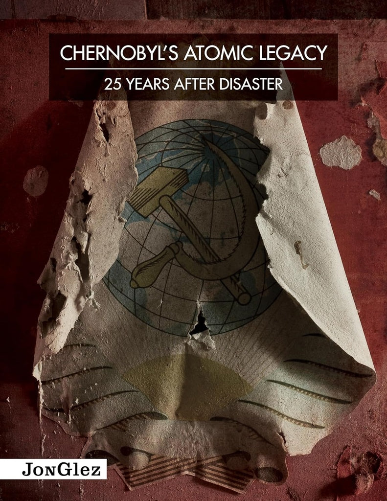 CHERNOBYL'S ATOMIC LEGACY