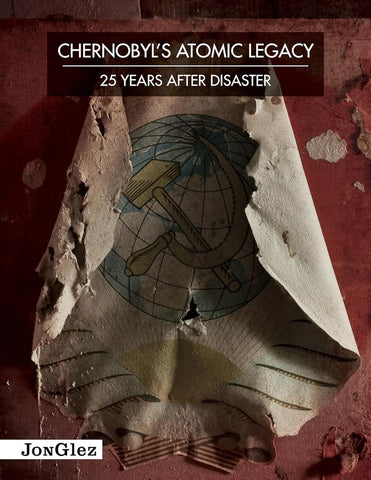 CHERNOBYL'S ATOMIC LEGACY