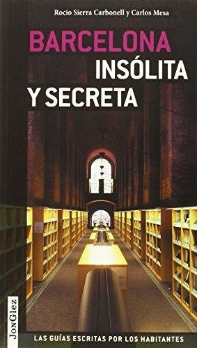 Barcelona insolita y secreta  | Rocio  Sierra Carbonell