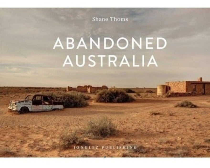 ABANDONED AUSTRALIA | SHANE THOMS