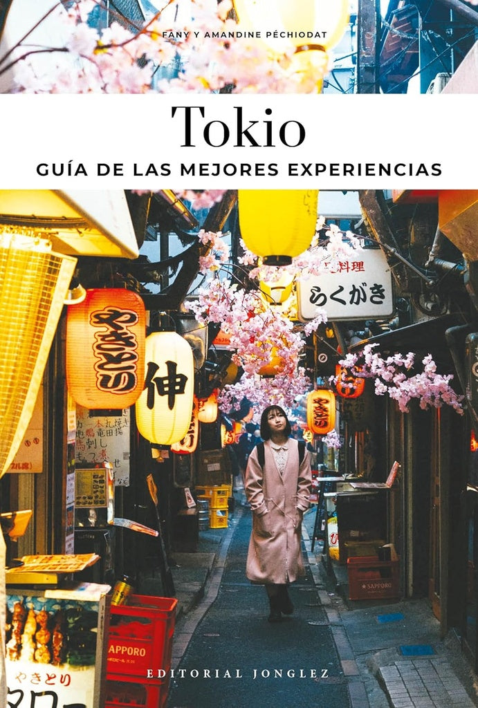 TOKIO. GUIA DE LAS MEJORES EXPERIENCIAS