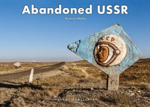 ABANDONED USSR | TERENCE ABELA