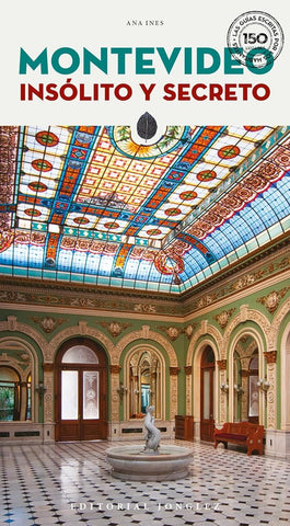 MONTEVIDEO. INSOLITO Y SECRETO..