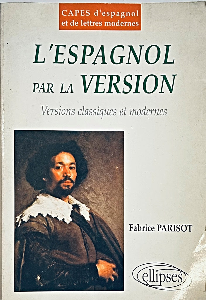 L'ESPAGNOL PAR LA VERSION.. | Fabrice  Parisot