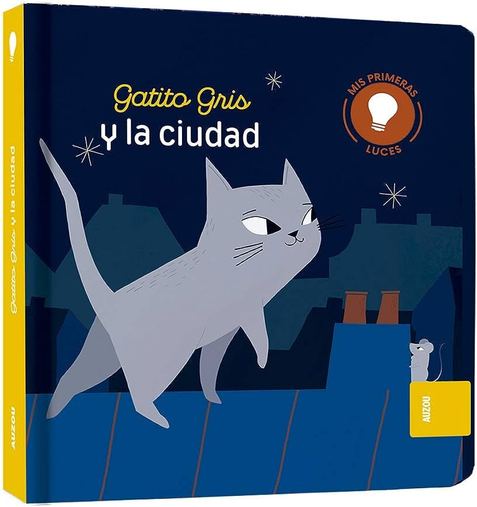 MIS PRIMERAS LUCES :GATITO GRIS Y LA CIUDAD .. | VV. AA.