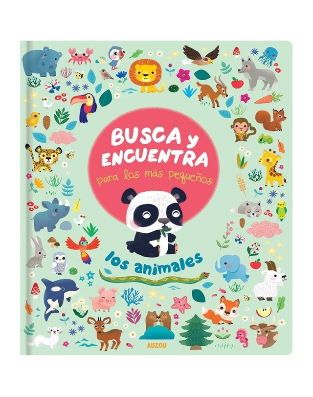Busca y encuentra para los más pequeños: Los animales | Los editores de Auzou
