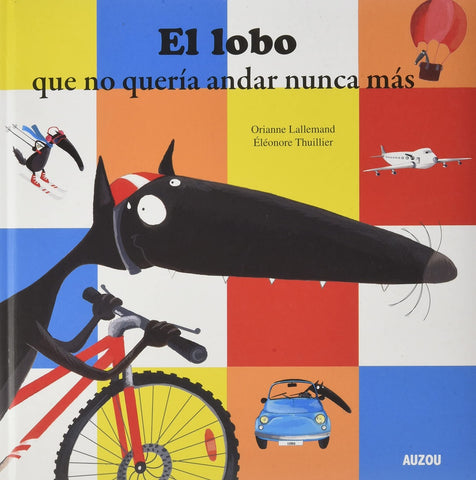 EL LOBO QUE NO QUERÍA ANDAR NUNCA MAS.. | ORIANNE LALLEMAND