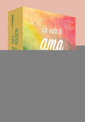 LA VIDA TE AMA.. | Louise L. Hay