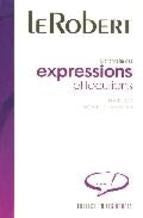 DICTIONNAIRE DES EXPRESSIONS ET LOCUTIONS.. | ALAIN REY