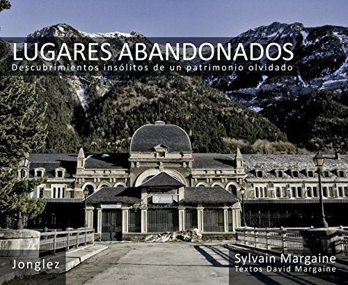 LUGARES ABANDONADOS | SYLVAIN MARGAINE