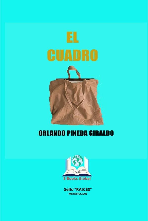 El Cuadro | Orlando Pineda Giraldo