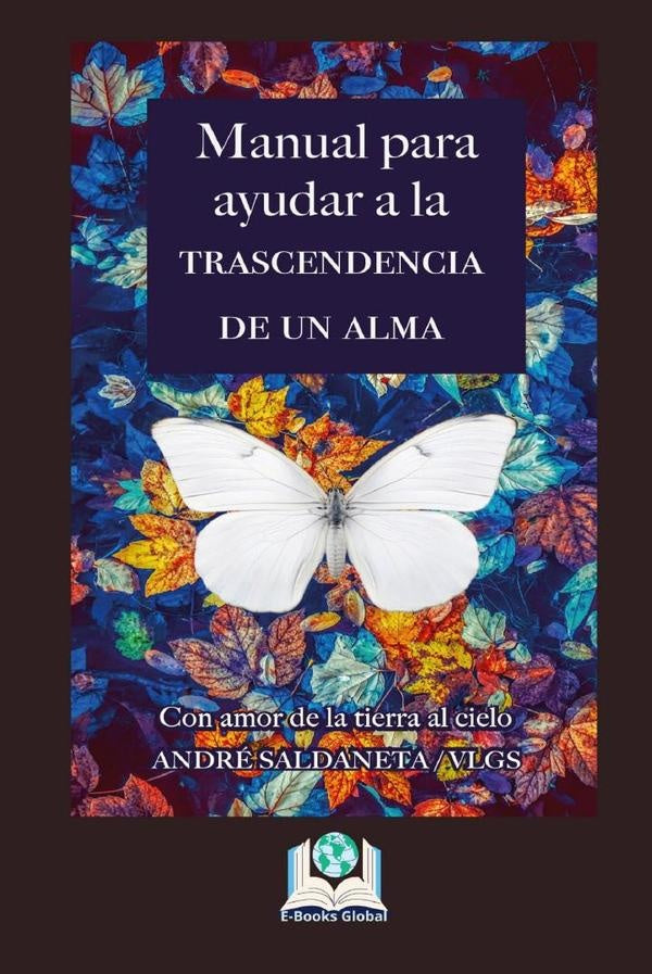 Manual para ayudar a la trascendencia de un alma | Verónica López García