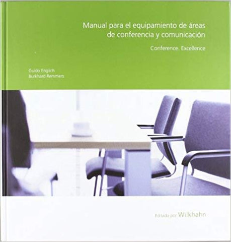 MANUAL PARA EL EQUIPAMIENTO DE ÁREAS DE CONFERENCIA Y COMUNICACIÓN | GUIDO ENGLICH