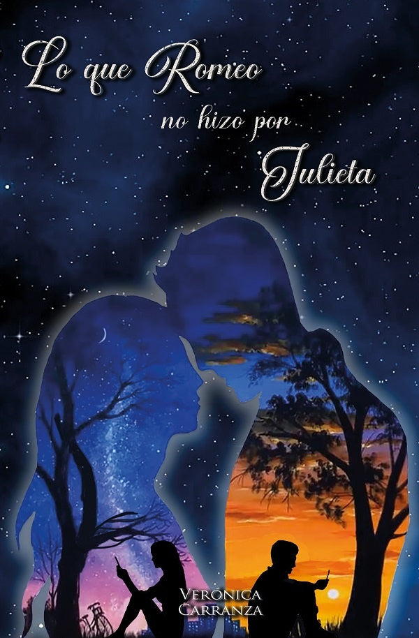 Lo que Romeo no hizo por Julieta | Verónica Carranza