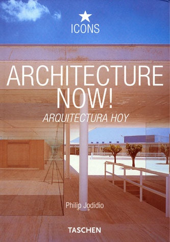 Architecture Now! Arquitectura Hoy (Icons, Spanish Edition) | Philip Jodidio