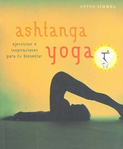 ASHTANGA YOGA. | ANTON  SIMMHA