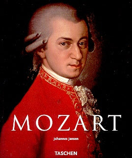 Wolfgang Amadeus Mozart: 1756-1791 (Taschen Basic Art) | Johannes Jansen