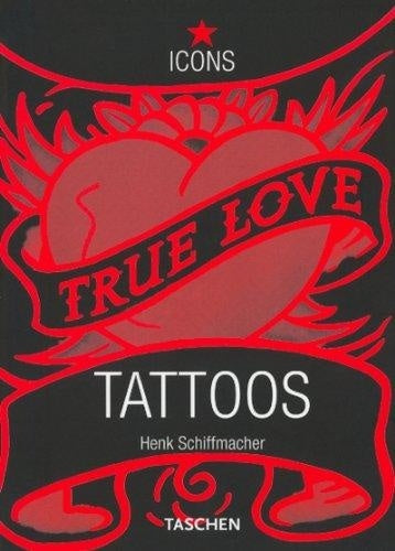 Tattoos (TASCHEN Icons Series) | Schiffmacher, Riemschneider