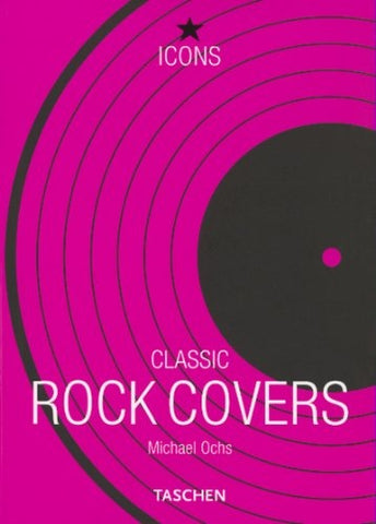 Classic Rock Covers (TASCHEN Icons Series)