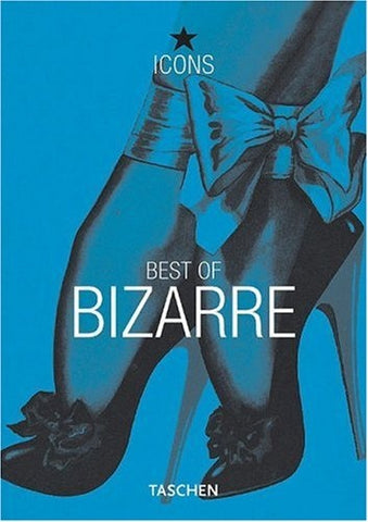 Best of Bizarre (TASCHEN Icons Series) | Eric Kroll
