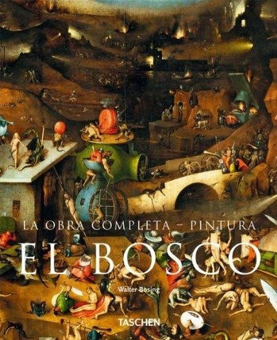 Bosco, El - La Obra Completa Pintura (Spanish Edition) | Walter Bosing