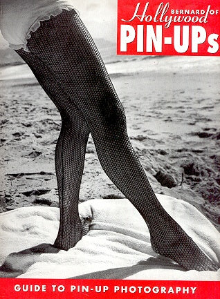 Bernard of Hollywood Pin-Ups: Guide to Pin-Up Photography (Evergreen Series) | Bruno Bernard