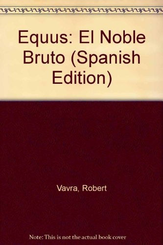 EL NOBLE BRUTO  | Roberto Vavra Equus