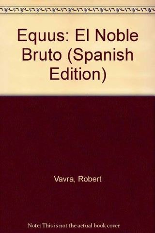 EL NOBLE BRUTO  | Roberto Vavra Equus