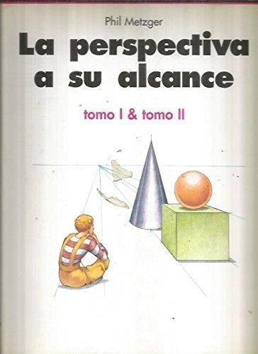 LA PERSPECTIVA A SU ALCANCE.. | PHIL METZGER
