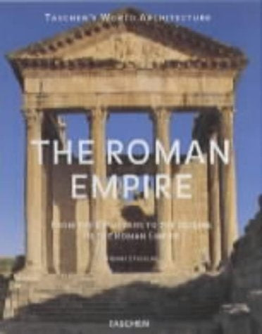 The Roman Empire: From the Etruscans to the Decline of Roman Empire (World Architecture) | Henri Stierlin