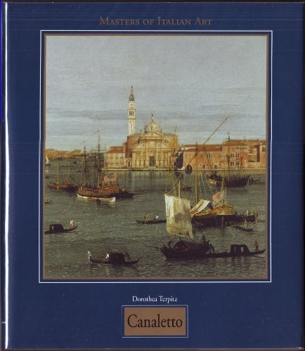Canaletto (Masters of Italian Art Series) | Dorothea Terpitz