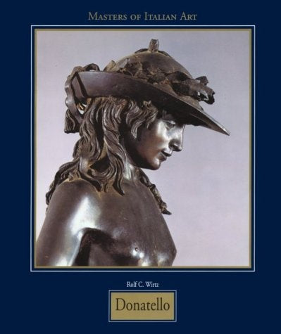 Donatello (Masters of Italian Art Series) | RolfC. Wirtz