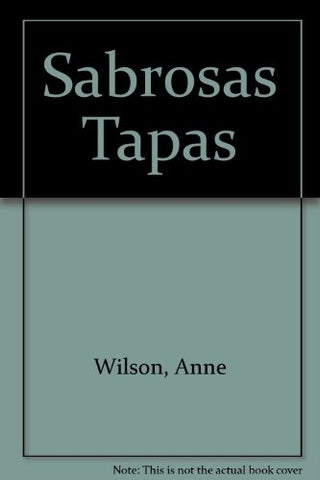 Sabrosas Tapas (Spanish Edition) | Anne Wilson
